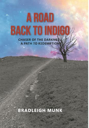 A Road Back to Indigo Bradleigh Munk 9798330280308