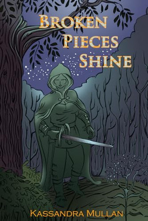 Broken Pieces Shine by Kassandra Mullan