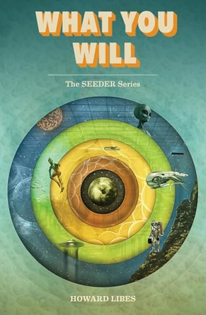 What You Will by Howard Libes