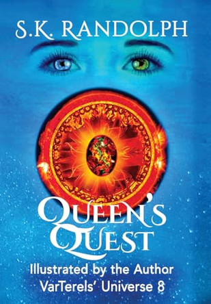 Queen's Quest: Illustrated by the Author S K Randolph 9781962777124
