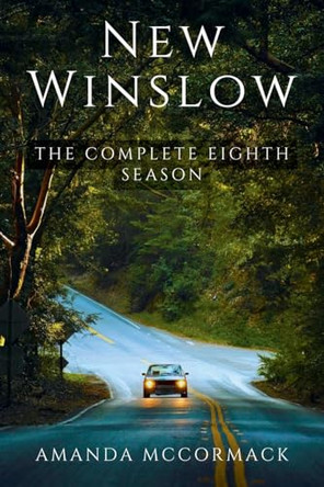 New Winslow: The Complete Eighth Season Amanda McCormack 9798224106233