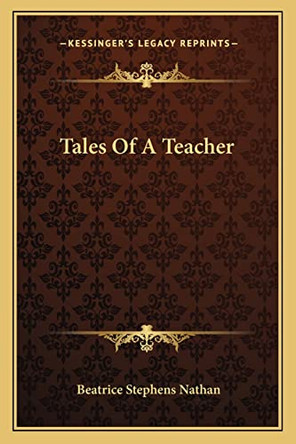 Tales Of A Teacher by Beatrice Stephens Nathan