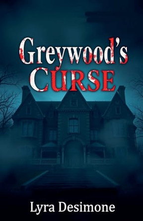 Greywood's Curse by Lyra Desimone