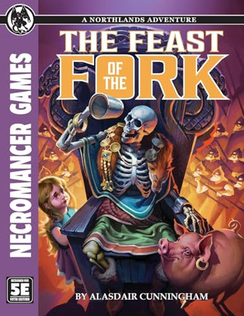 The Feast of the Fork 5E by Alasdair Cunningham