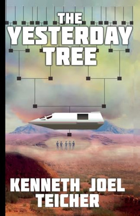 The Yesterday Tree Kenneth Joel Teicher 9798224628551