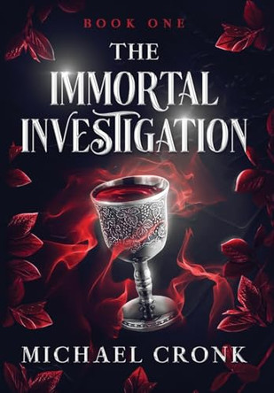 The Immortal Investigation Michael Cronk 9781763674929