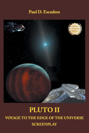 Pluto II Voyage to the Edge of the Universe by Paul D Escudero