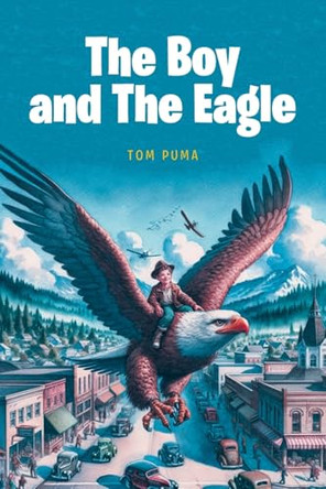 The Boy and The Eagle by Tom Puma