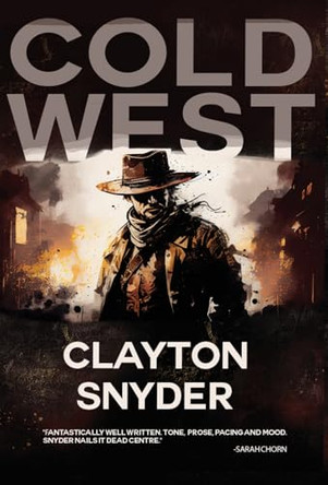 Cold West Clayton W Snyder 9798869263544