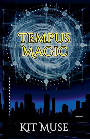 Tempus Magic by Kit Muse