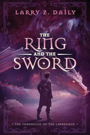 The Ring and the Sword by Larry Z Daily