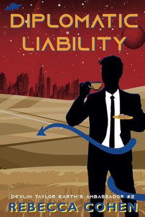 Diplomatic Liability by Rebecca Cohen Diplomatic Liability by Rebecca Cohen