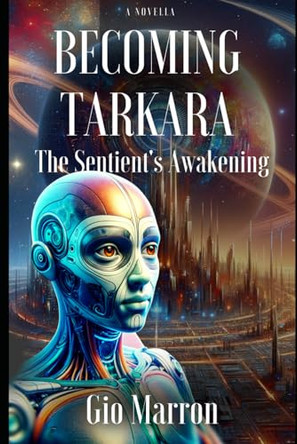 Becoming Tarkara by Gio Marron