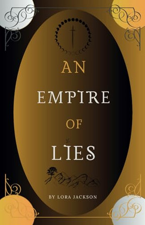 An Empire of Lies by Lora Jackson