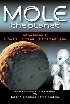 MOLE the planet by D P Richards
