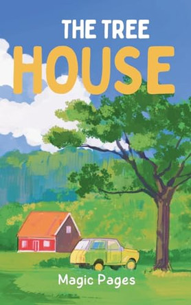 The Tree House by Magic Pages