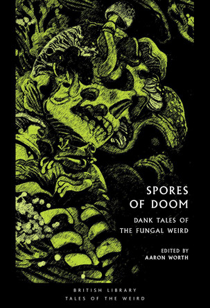 Spores of Doom by Aaron Worth