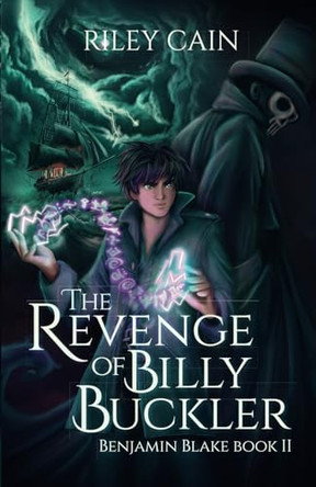 The Revenge of Billy Buckler by Riley Cain