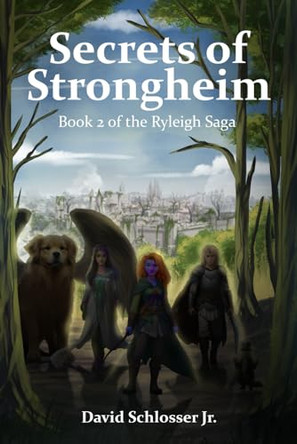 Secrets of Strongheim: Book 2 of the Ryleigh Saga Dee Nugraha 9798326803252