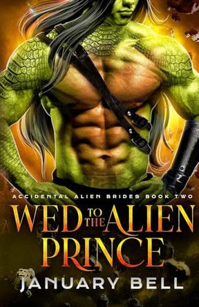 Wed To The Alien Prince by January Bell