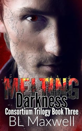Melting Darkness by Bl Maxwell