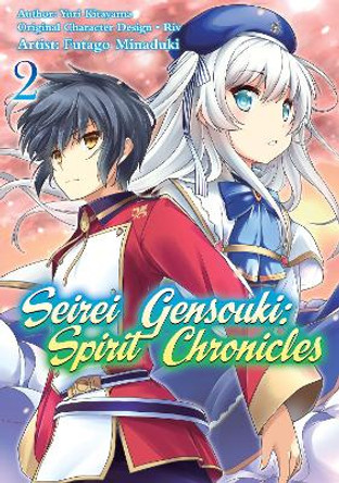 Seirei Gensouki: Spirit Chronicles (Manga): Volume 2 Yuri Shibamura 9781718353459