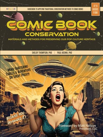 Comic Book Conservation: Materials and Methods for Preserving our Pop Culture Heritage Shelby Thompson 9798992213614
