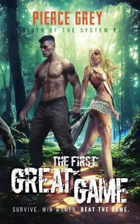 The First Great Game by Pierce Grey