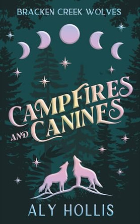 Campfires & Canines by Aly Hollis
