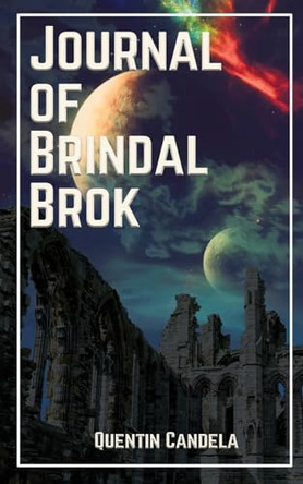 Journal of Brindal Brok by Quentin Candela