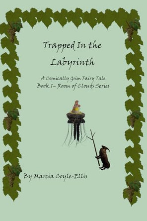 Trapped In the Labyrinth by Marcia Coyle-Ellis