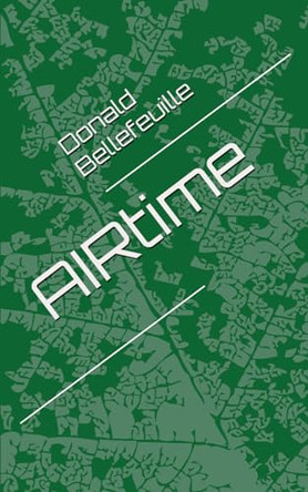 AIRtime by Donald G Bellefeuille