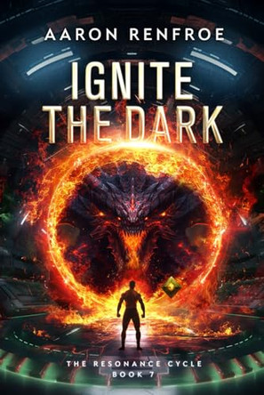 Ignite the Dark by Aaron Renfroe