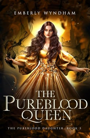 The Pureblood Queen by Emberly Wyndham
