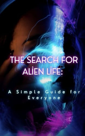 The Search for Alien Life by Nova Martian