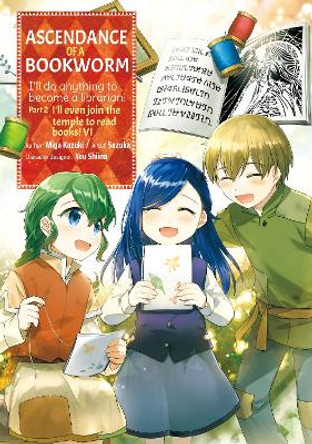 Ascendance of a Bookworm (Manga) Part 2 Volume 6 Miya Kazuki 9781718372627