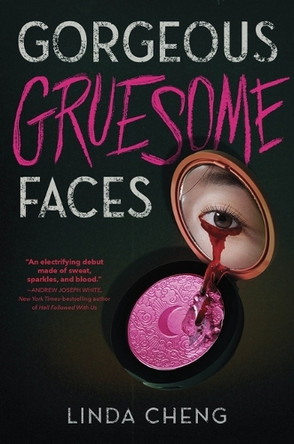 Gorgeous Gruesome Faces Linda Cheng 9781250325181