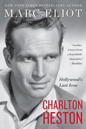 Charlton Heston by Marc Eliot