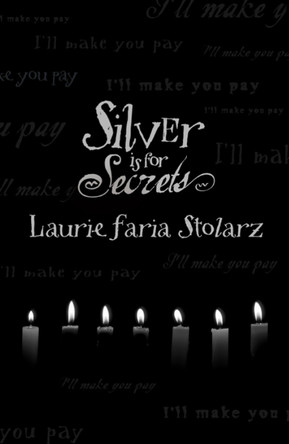 Silver is for Secrets by Laurie Faria Stolarz