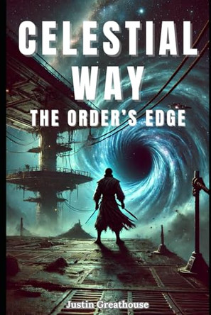 The Celestial Way by Justin Greathouse