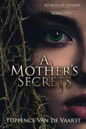 A Mother's Secrets by Tuppence Van de Vaarst