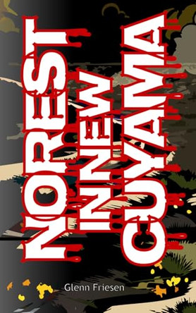 No Rest in New Cuyama Glenn Isaac Friesen 9798309473250