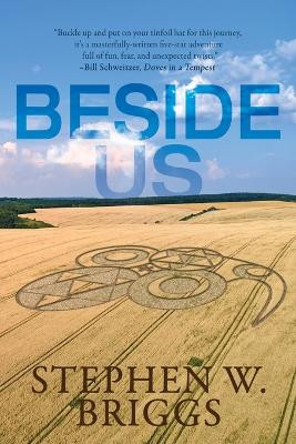 Beside Us by Stephen W Briggs