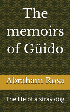 The memoirs of Guido by Abraham Rosa