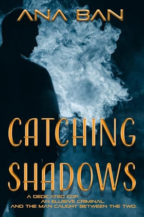 Catching Shadows by Ana Ban