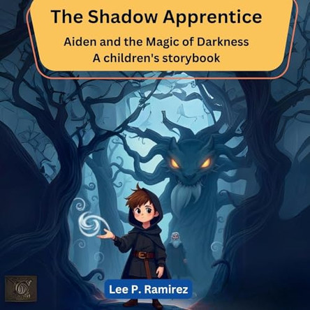 The Shadow Apprentice by Lee P Ramirez