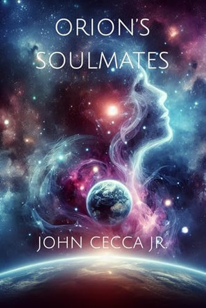 Orion's Soulmates by John Cecca, Jr