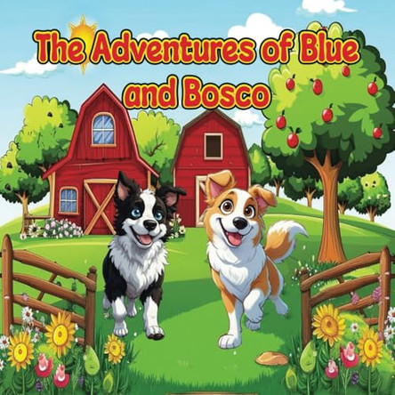 The Adventures of Blue and Bosco by Nazia Kashi