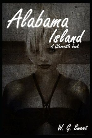 Alabama Island by W G Sweet