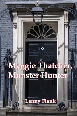 Maggie Thatcher, Monster Hunter by Lenny Flank